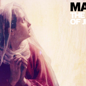 Mary- Mother of Jesus