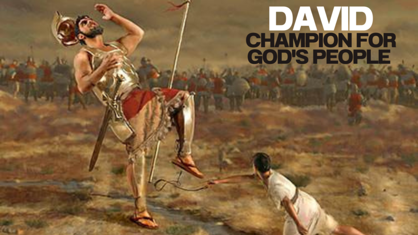 David, Champion for God’s people