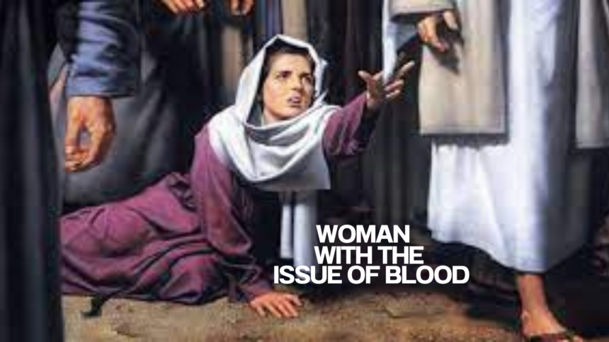 The Woman with The Issue of Blood
