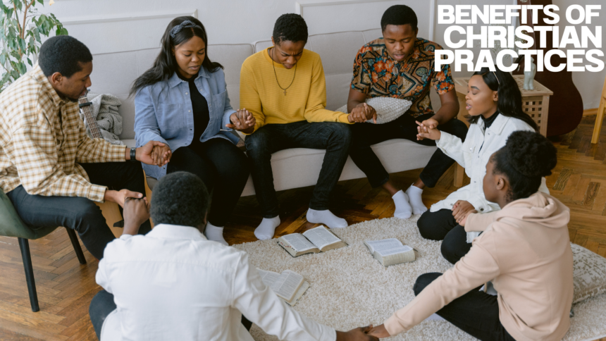 Benefits of Christian Practices 2