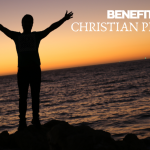 Benefits of Christian Practices 4